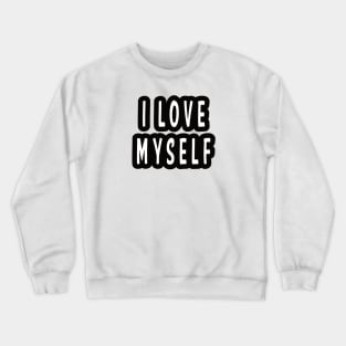 Self Love Crewneck Sweatshirt